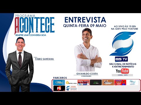 PROGRAMA ACONTECE COM O PRÉ CANDIDATO A PREFEITO DE SALGADO/SE GIVANILDO COSTA NA GSTV -  09/05/2024