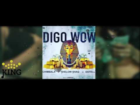 Shelow Shaq ft Chimbala y Dotell – Digo Wow