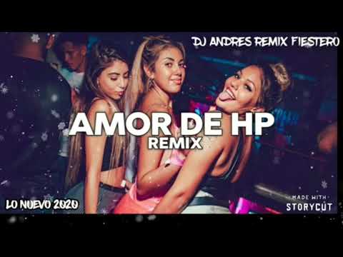 💔AMOR DE HP REMIX JAVIIELO LO NUEVO 2020 DJ ANDRES REMIX FIESTERO 🥳