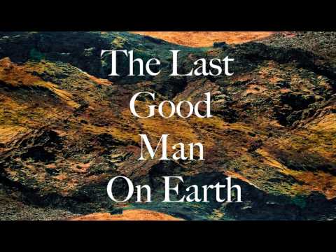 Norbert Kristof - The Last Good Man On Earth