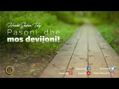 Pasoni dhe mos devijoni! {Hutbe} - Shaban Tolaj