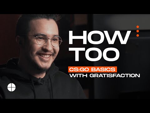 How Too: CS:GO basics with Gratisfaction.