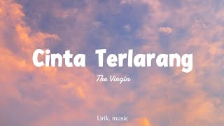 Download lagu Cinta Terlarang - The Virgin | Lirik Lagu mp3