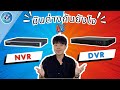 เครื่องบันทึก DVR กับ NVR มันต่างกันยังไง? | Vnix Group