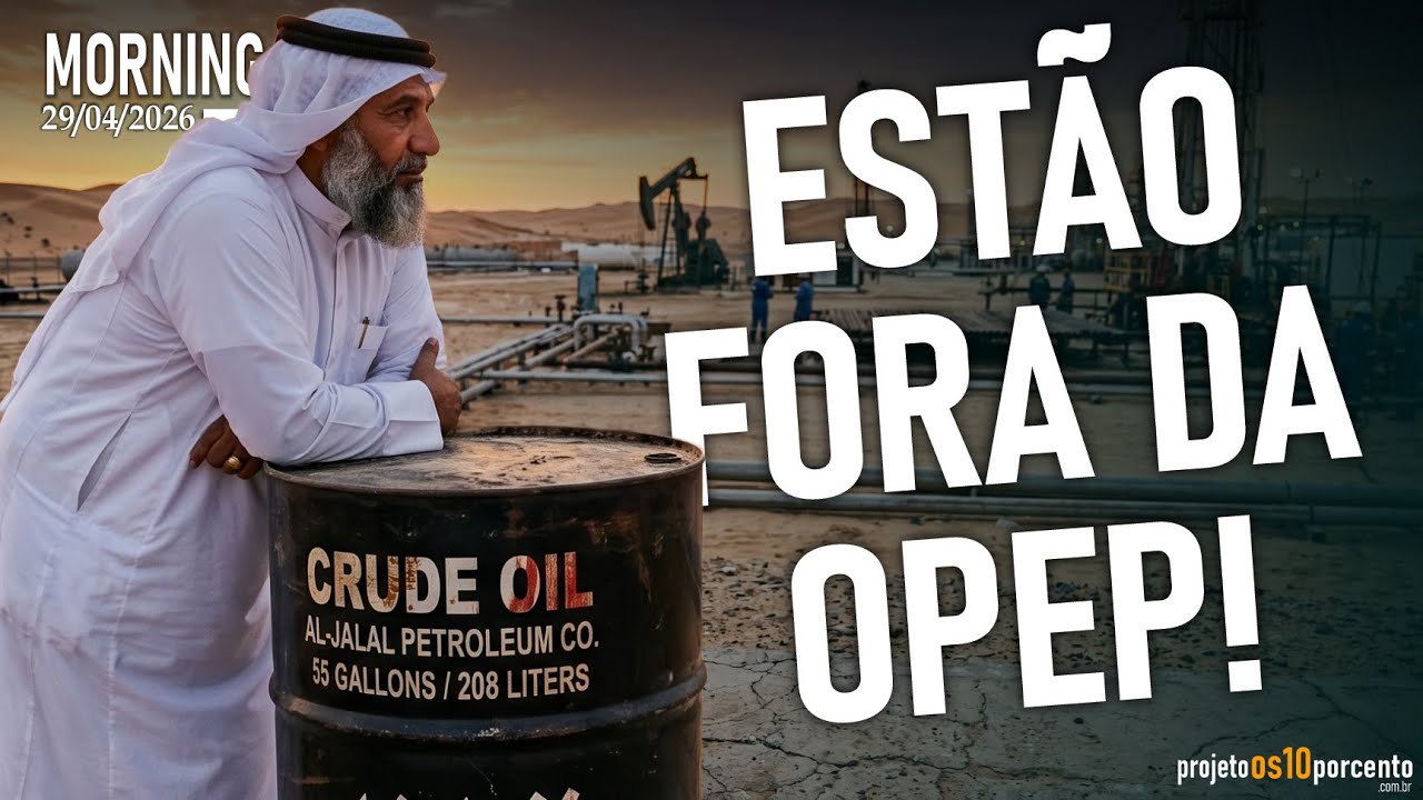 Morning Call - Quarta-feira, 29/04/2026 - 3º maior produtor da OPEP está fora!