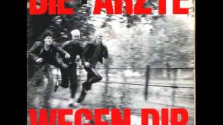 Die Ärzte - Wegen Dir