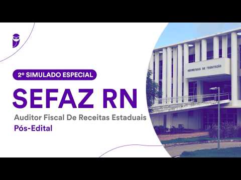 2° Simulado Especial SEFAZ RN - Auditor Fiscal de Receitas Estaduais - Pós-Edital - Correção
