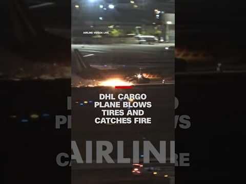 ‘Fire, fire, fire’: DHL cargo plane catches fire at Los Angeles airport