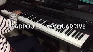 Deadpool 2 X-Men Arrive Piano Soundtrack ( Deadpool 2 OST) Piano Sheets
