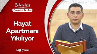 Hayat Apartmanı Yıkılıyor | Akif Yazıcı