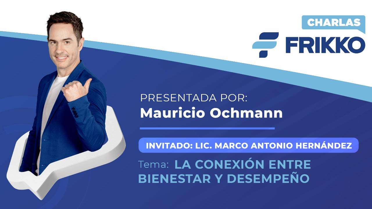 EP. 5 Charlas Frikko 2023 | La conexión entre bienestar y desempeño
