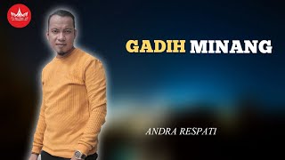 Download lagu ANDRA RESPATI - GADIH MINANG POP MINANG TERBARU mp3