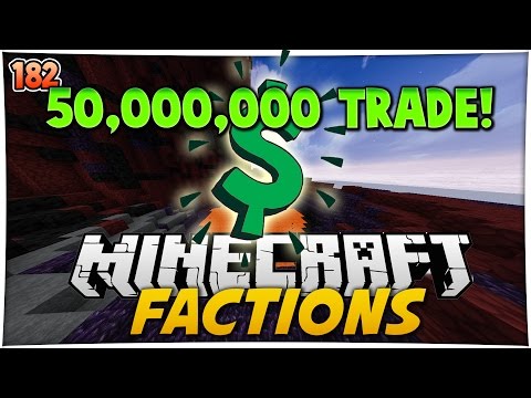 INSANE $50,000,000 TRADE!! | Minecraft FACTIONS #182 (TreasureWars S2)