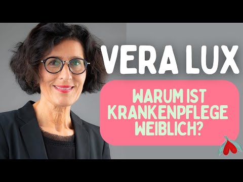Warum sagt man eigentlich ‚Krankenschwester‘? Vera Lux über Weiblichkeit im Pflegeberuf