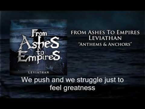 From Ashes To Empires - Anthems & Anchors with Lyrics