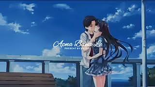 Download lagu Apna Bana Le - Lofi (Slowed   Reverb) | Arijit Singh, Sachin-Jigar | SR Lofi mp3