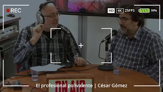 El profesional polivalente | César Gómez El profesional polivalente | César Gómez