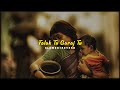 Falak Tu Garaj Tu Slowed Reverb KGF 2
