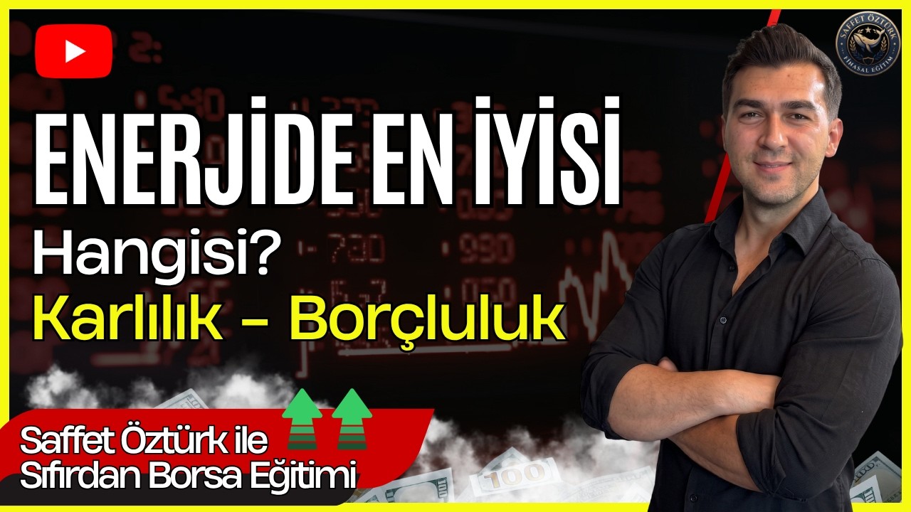 EN İYİ ENERJİ FİRMASI HANGİSİ? A*** - B**** KARLILIK - BORÇLULUK