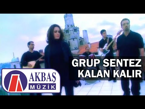 Grup Sentez - Kalan Kalır (Official Video)