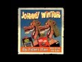 Johnny Winter - Talk Is Cheap