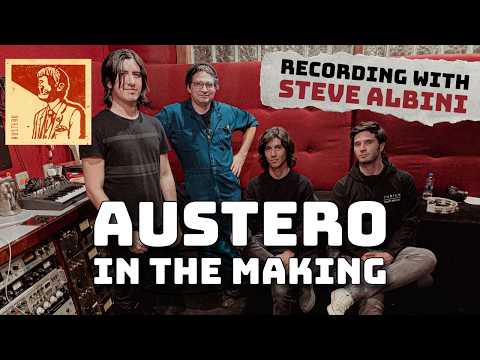 Austero - In the Making - Recording with Steve Albini
