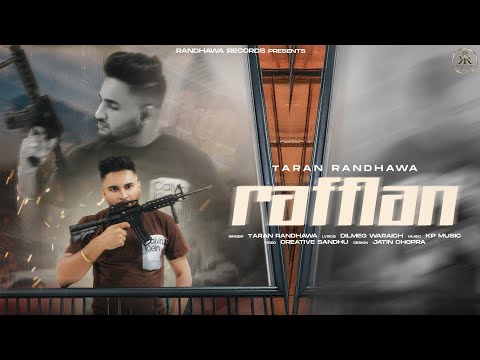 Rafflan | Taran Randhawa | Official Video | Randhawa Records | New Punjabi Song 2025