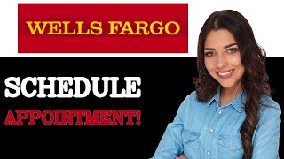 How To Make An Appointment With Wells Fargo (2025)