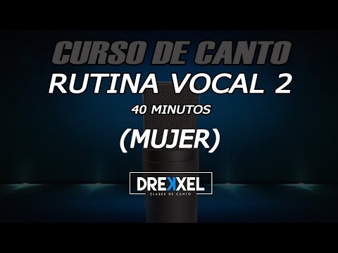 RUTINA para VOCALIZAR // MUJER // Nivel 2 | 40 minutos