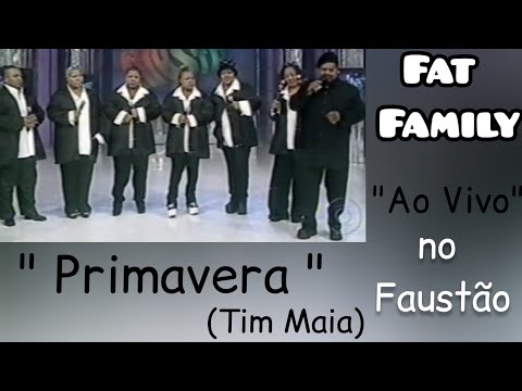 Fat Family - Primavera (Tim Maia)