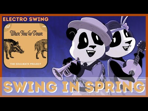 #electroswing  | The Soulmate Project feat. Penny Maddox - When You Go Down #edm #swing #music