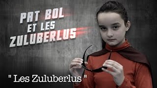 Pat Bol & les Zuluberlus - Les Zuluberlus