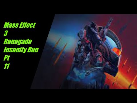 Mass Effect Legendary Edition - Mass Effect 3 Renegade Insanity Pt 11