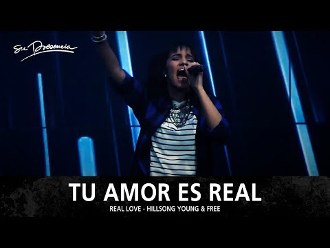 Tu Amor Es Real - Su Presencia (Real Love - Hillsong Young & Free) - Español
