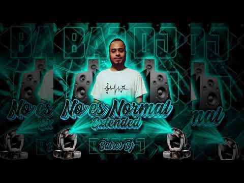 NO ES NORMAL BATRES DJ