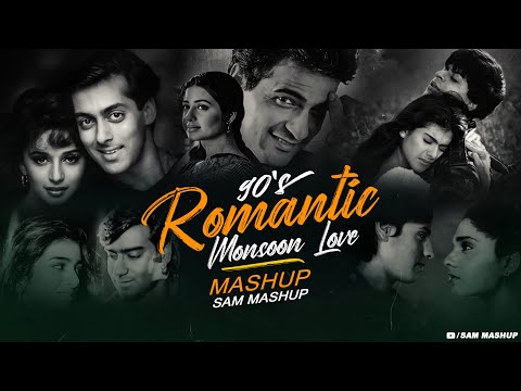 90s Romantic Monsoon Love Mashup | SAM Mashup | 90s Hits Hindi Song |90s Love Song |Best of 90s Love