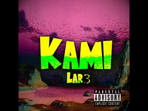 Lar3 - KAMI (Official Audio)