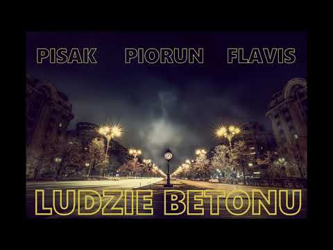 Pisak x PioruN x Flavis - Ludzie Betonu