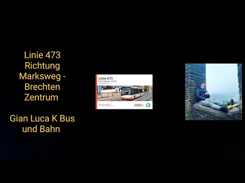 Linie 473 Richtung Marksweg - Brechten Zentrum (Hin/Rückfahrt) | Gian Luca K Bus und Bahn