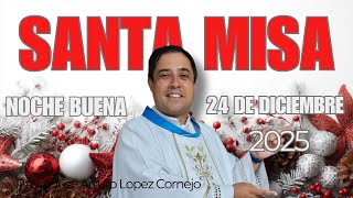 ✅ MISA DE HOY miércoles 24 de diciembre del 2025 - Padre Arturo Cornejo