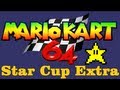 Mario Kart 64 Star Cup Extra