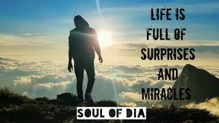 life is full of surprises and miracles  life is fu