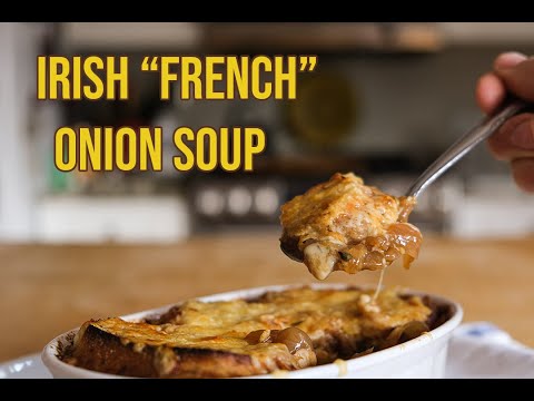 How to make Irish (French) Onion Soup