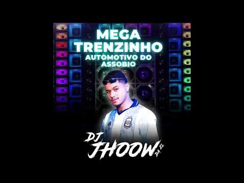 SET MEGA TRENZINHO AUTOMOTIVO DO ASSOBIO - DJ JHOOW DA ZL