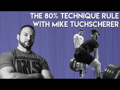 The 80% Technique Rule w/ Mike Tuchscherer