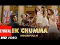 Ek Chumma Lyrical | Housefull 4 | Akshay K, Riteish D,Bobby D, Kriti S,Pooja, Kriti K| Sohail Sen
