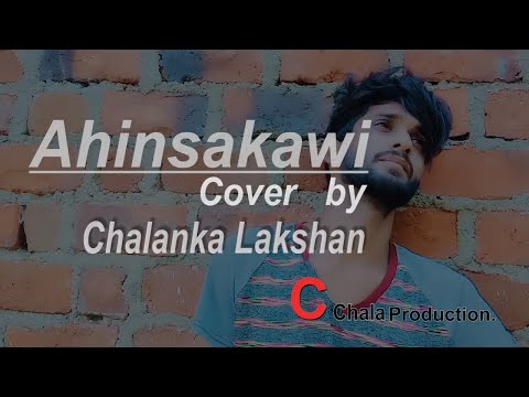 Ahinsakawi Cover By Chalanka Lakshan