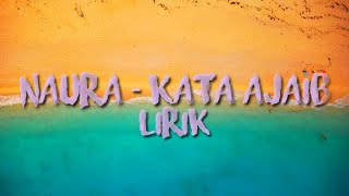 Download lagu Naura - Kata Ajaib lirik mp3