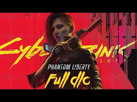 Cyberpunk 2077 - Phantom Liberty DLC - Gameplay Walkthrough (FULL DLC)