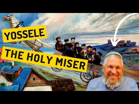 Chassidic Story 343: Yossele The Holy Miser